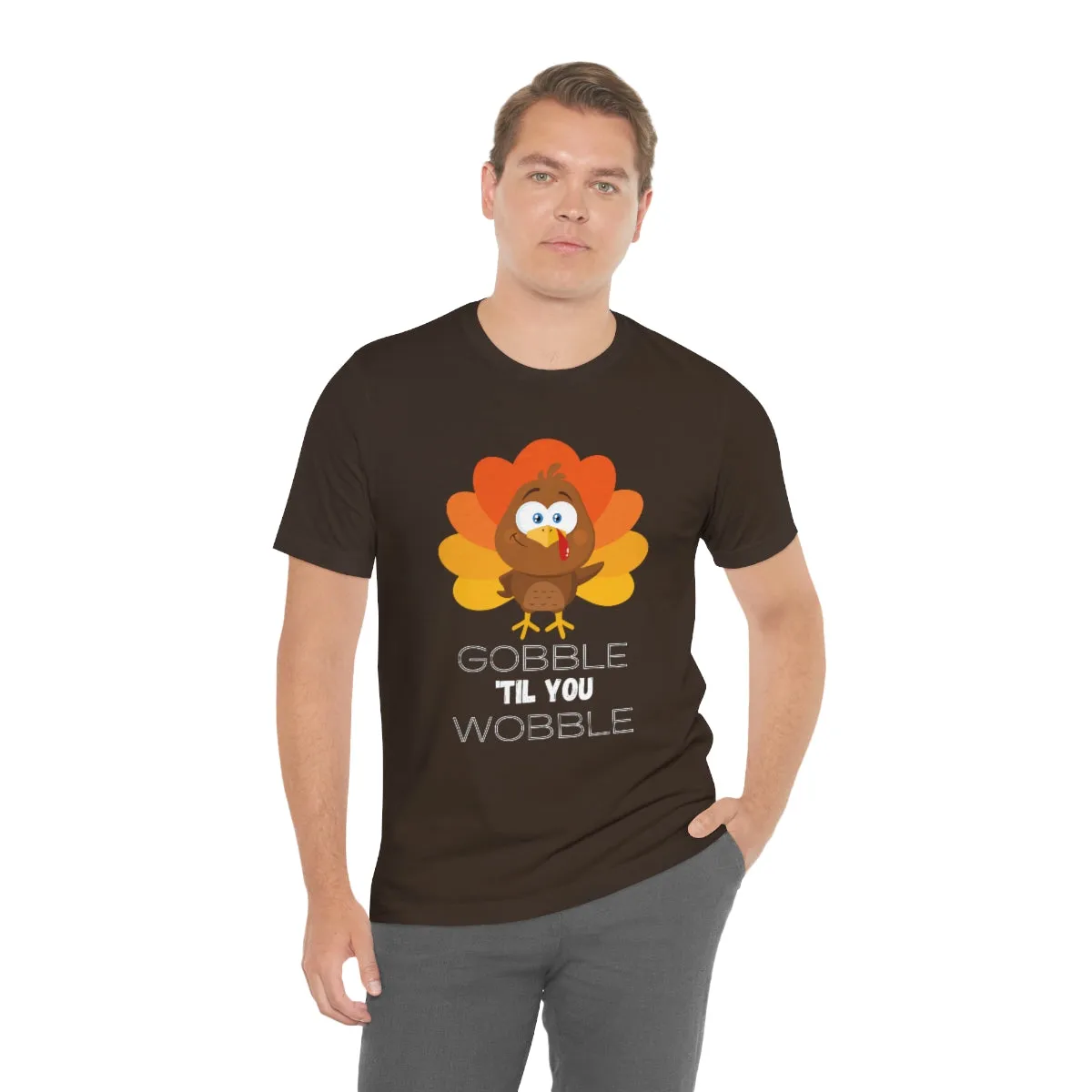 Gobble 'til You Wobble Thanksgiving Unisex Jersey Short Sleeve Tee S-3XL