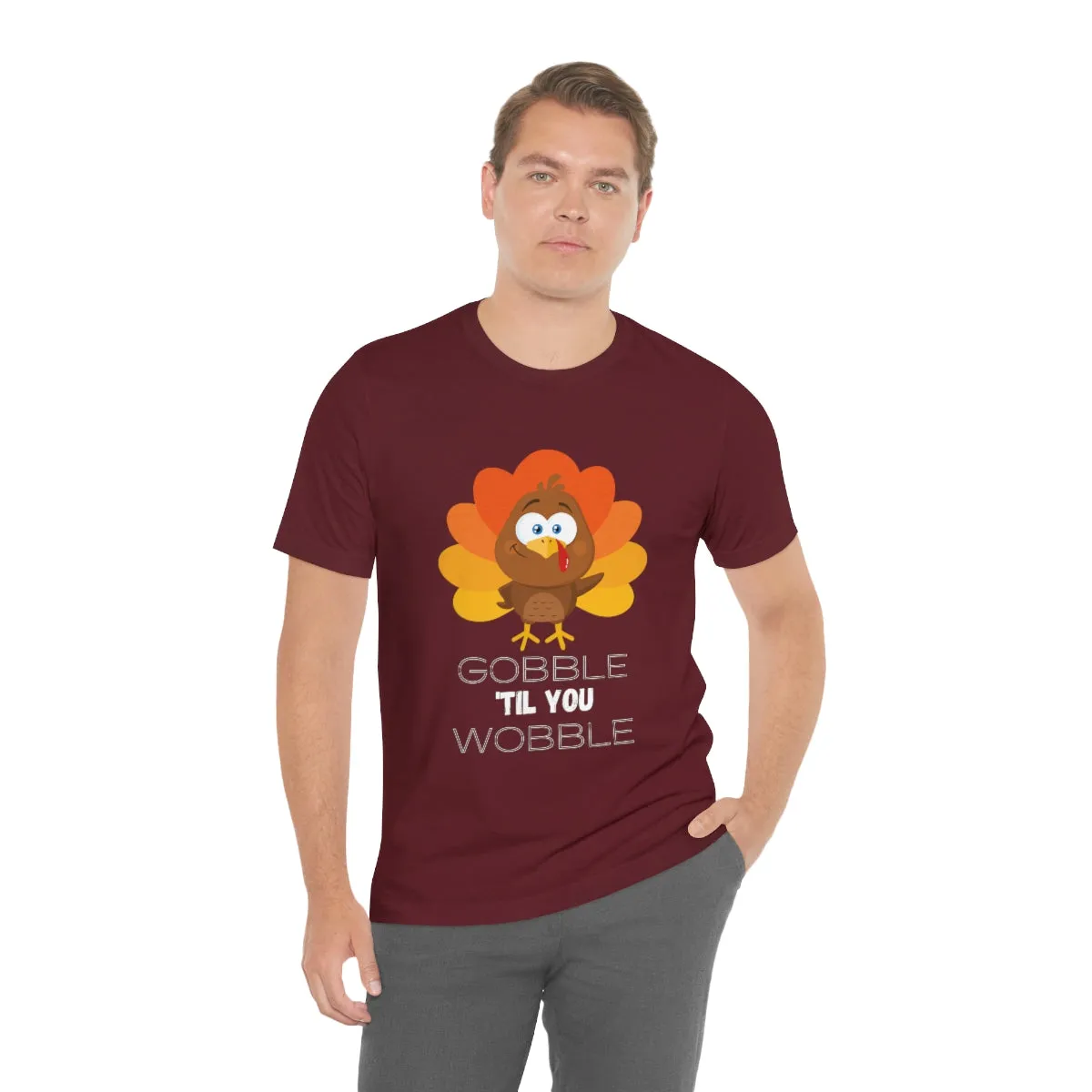 Gobble 'til You Wobble Thanksgiving Unisex Jersey Short Sleeve Tee S-3XL