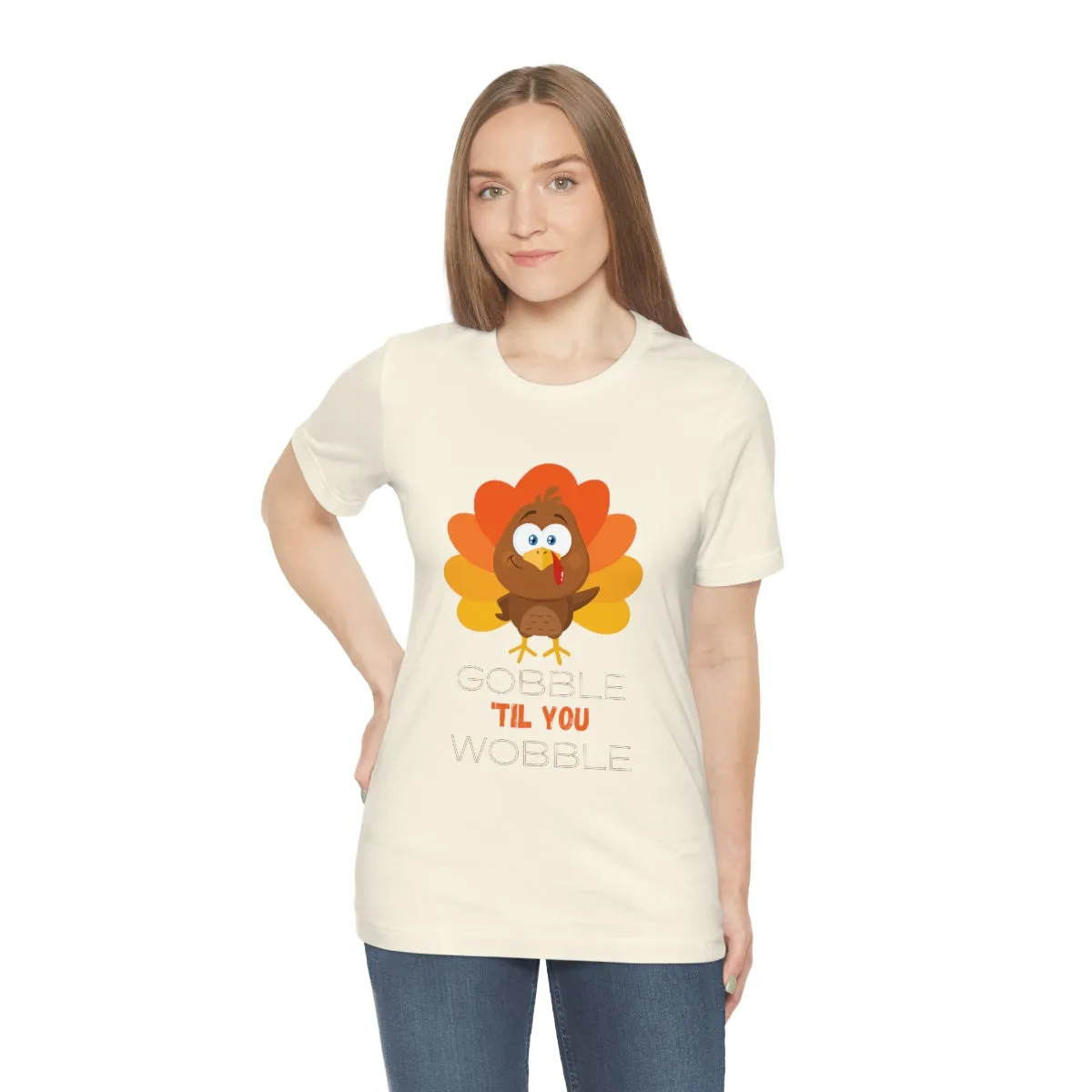 Gobble 'til You Wobble Thanksgiving Unisex Jersey Short Sleeve Tee S-3XL