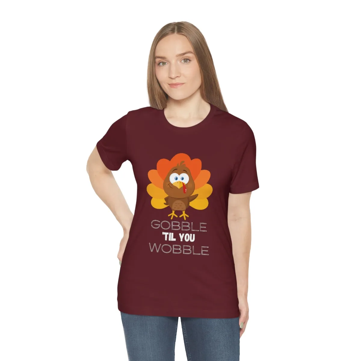 Gobble 'til You Wobble Thanksgiving Unisex Jersey Short Sleeve Tee S-3XL