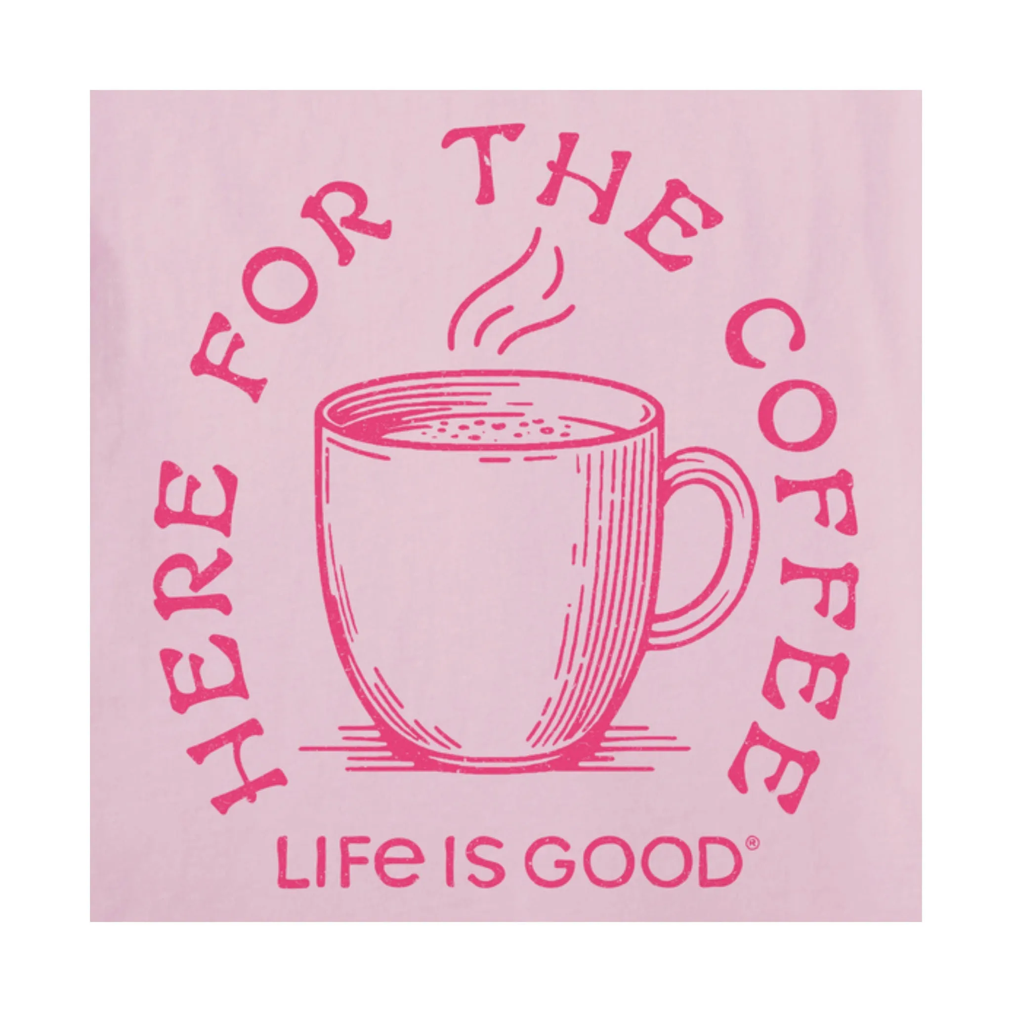 Life Is Good Women's Here For The Coffee Tee - Seashell Pink FINAL SALE