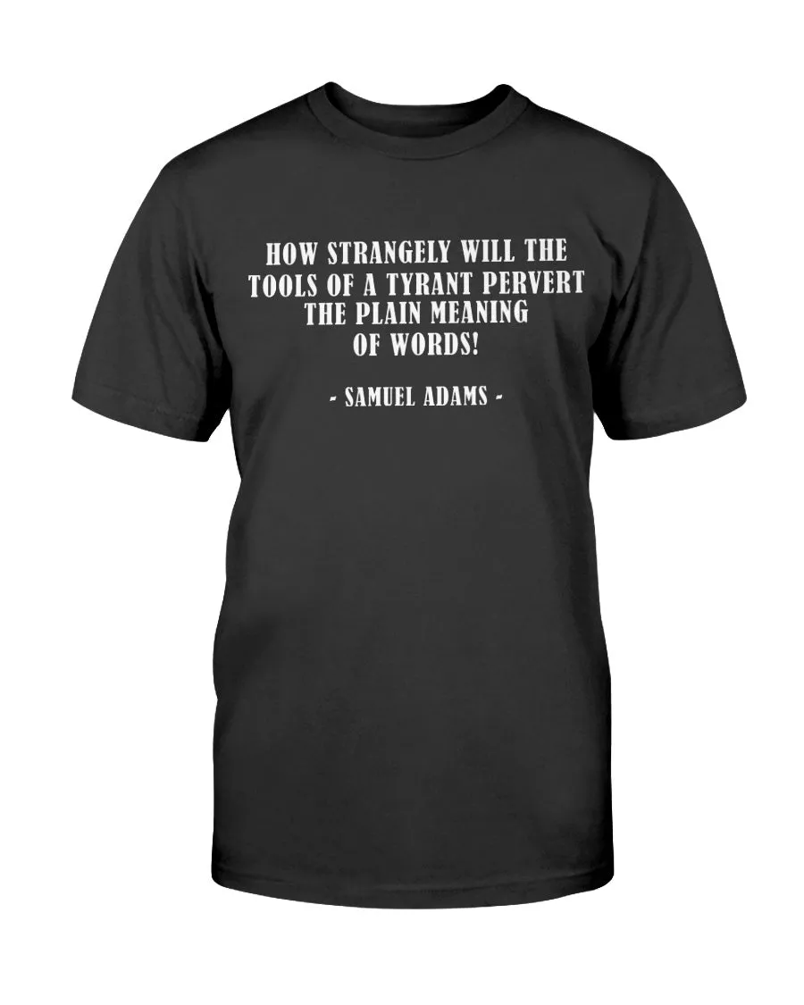 "How Strangely" Samuel Adams Quote Unisex T-Shirt